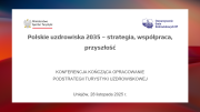Konferencja kończąca opracowanie Podstrategii Turystyki Uzdrowiskowej